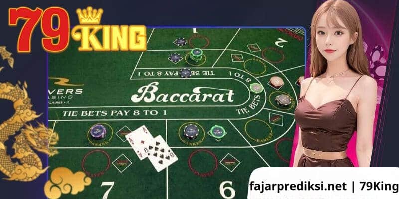 Khái quát về trò chơi Baccarat hot hit hiện nay của nhà cái 79King