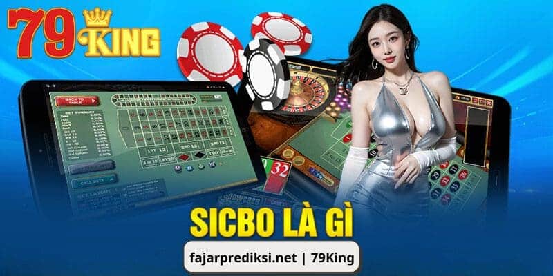 Cập nhật thông tin cơ bản về Sicbo tại nhà cái 79King